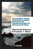 Students' Secret of English Classics. Revolt of the Tartars or Flight of the Kalmuck Khan