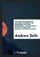 Balfour Philosophical Lectures, University of Edinburgh; Scottish Philosophy
