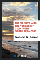 Silence and the Voices of God, with Other Sermons