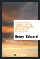 Temporal Mission of the Holy Ghost