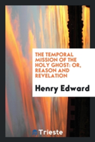 Temporal Mission of the Holy Ghost