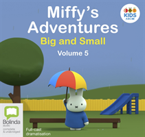 Miffy's Adventures Big and Small: Volume Five