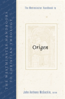 Westminster Handbook to Origen