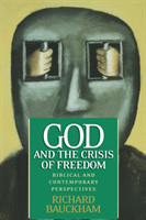 God and the Crisis of Freedom