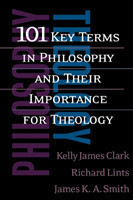 101 Key Terms in Philosophy and Their Importance for Theology