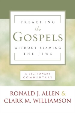 Preaching the Gospels Without Blaming the Jews