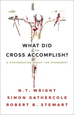 What Did the Cross Accomplish?