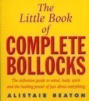 Little Book Of Complete Bollocks