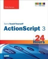 Sams Teach Yourself ActionScript 3 in 24 Hours