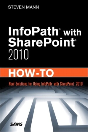 InfoPath with SharePoint 2010 How-To