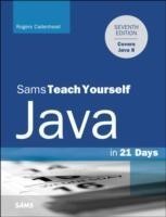 Java in 21 Days, Sams Teach Yourself (Covering Java 8)