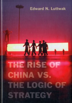 Rise of China vs. the Logic of Strategy