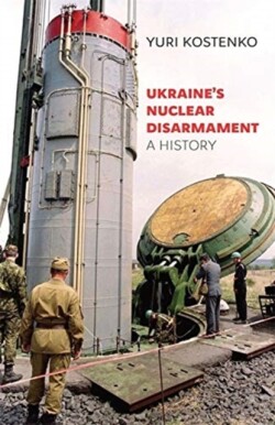 Ukraine’s Nuclear Disarmament