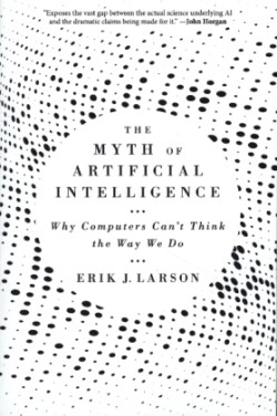 Myth of Artificial Intelligence
