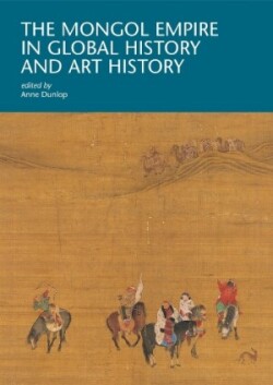 Mongol Empire in Global History and Art History