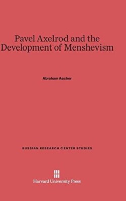 Pavel Axelrod and the Development of Menshevism