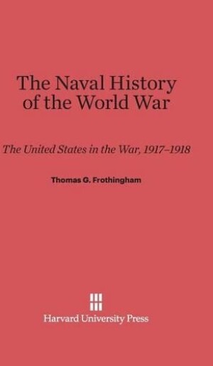 Naval History of the World War