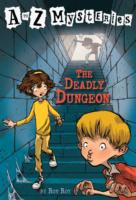 to Z Mysteries: The Deadly Dungeon