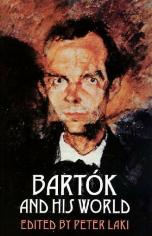 Bartók and His World