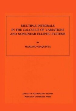 Multiple Integrals in the Calculus of Variations and Nonlinear Elliptic Systems