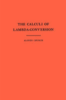 Calculi of Lambda-Conversion (AM-6), Volume 6