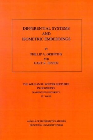Differential Systems and Isometric Embeddings.(AM-114), Volume 114