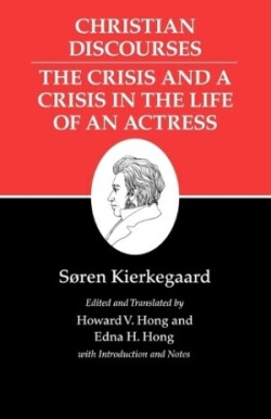 Christian Discourses: The Crisis and a Crisis in the Life of an Actress.