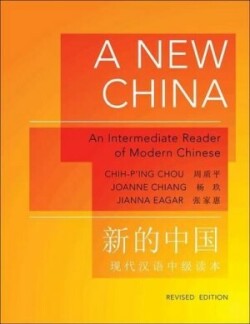 New China An Intermediate Reader of Modern Chinese - Revised Edition