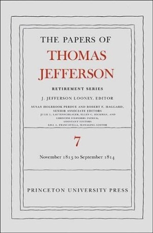Papers of Thomas Jefferson, Retirement Series, Volume 7