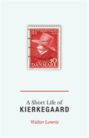 Short Life of Kierkegaard