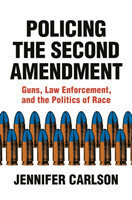 Policing the Second Amendment