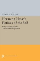 Hermann Hesse's Fictions of the Self