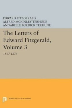 Letters of Edward Fitzgerald, Volume 3