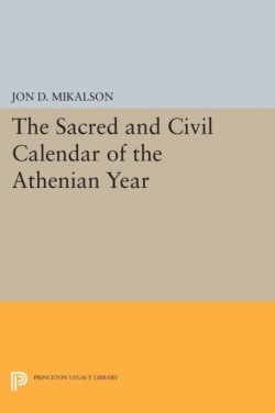 Sacred and Civil Calendar of the Athenian Year