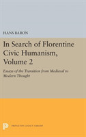 In Search of Florentine Civic Humanism, Volume 2