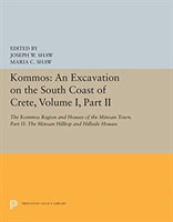 Kommos: An Excavation on the South Coast of Crete, Volume I, Part II