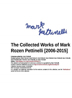 Collected Works of Mark Rozen Pettinelli [2006-2015]