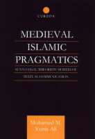 Medieval Islamic Pragmatics Sunni Legal Theorists' Models of Textual Communication