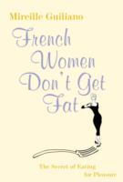 French Women Don't Get Fat