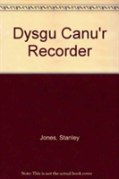 Dysgu Canu'r Recorder
