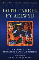Iaith Carreg Fy Aelwyd Iaith a Chymuned Gymraeg Yn y Bedwaredd Ganrif Ar Bymtheg