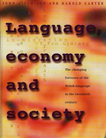 Language, Economy and Society The Changing Fortunes of the Welsh Language in the Twentieth Century