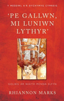 'Pe Gallwn, Mi Luniwn Lythyr'