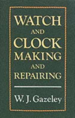 Watch and Clock Making and Repairing