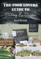 FOOD LOVERS GUIDE SURREY AND SUSSEX