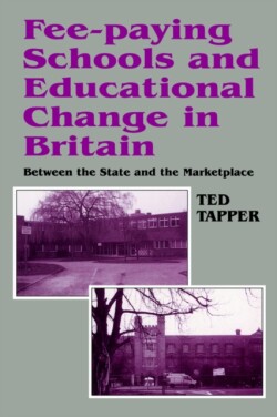 Fee-paying Schools and Educational Change in Britain