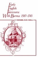 Early English Intercourse with Burma, 1587-1743 and the Tragedy of Negrais