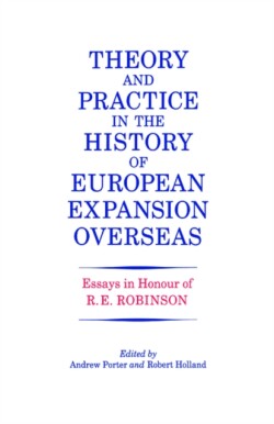 Theory and Practice in the History of European Expansion Overseas