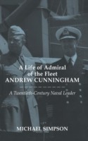 Life of Admiral of the Fleet Andrew Cunningham