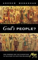 God's People? One Hundred and Ten Characters in the Story of Scottish Religion